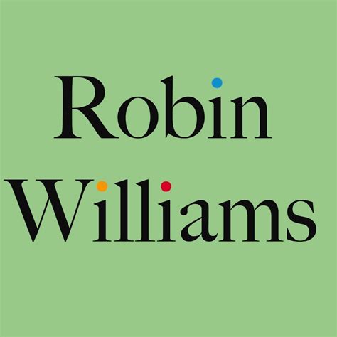 robin chanel|robin williams you tube.